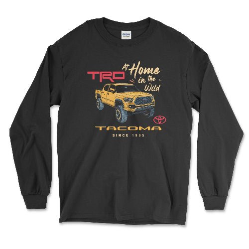 Toyota Tacoma At Home in the Wild 4x4 Long Sleeve Tee