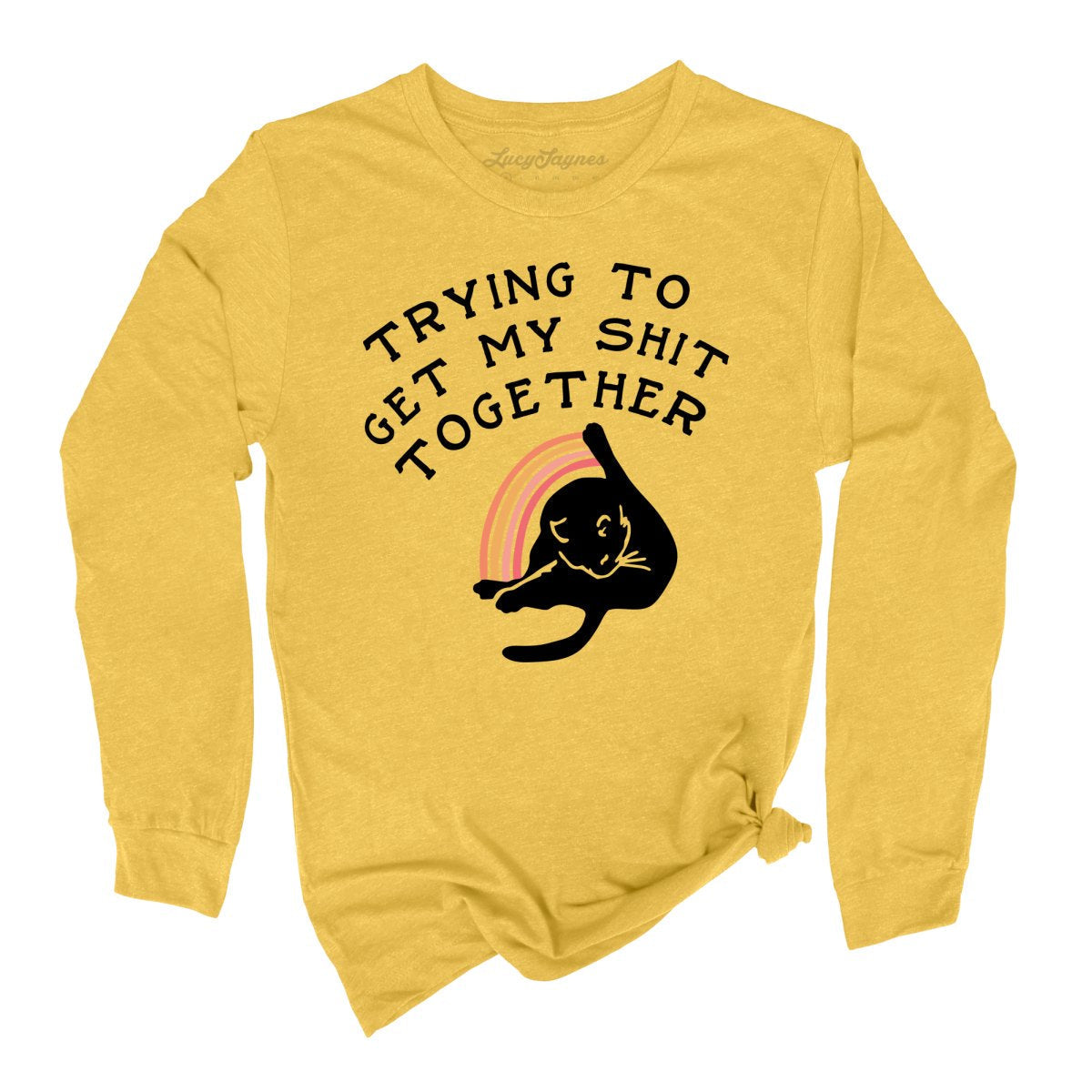 Trying To Get My Shit Together Long Sleeve Tee