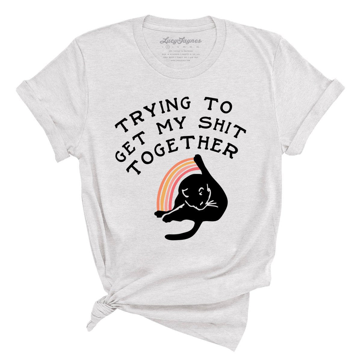 Trying To Get My Shit Together Tee