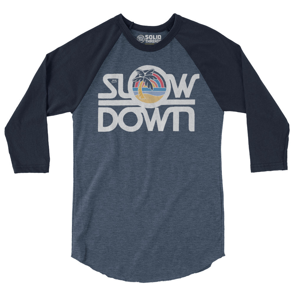 Unisex Slow Down 3/4 Sleeve Baseball T-Shirt
