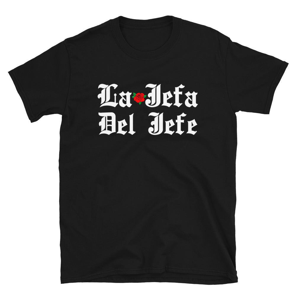 La Jefa Del Jefe Unisex T-Shirt Style002
