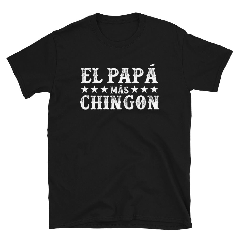 El PapÃ¡ MÃ¡s ChingÃ³n Latino T-Shirt