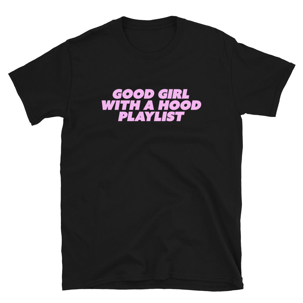 Good Girl with a Hood Playlist T-Shirt