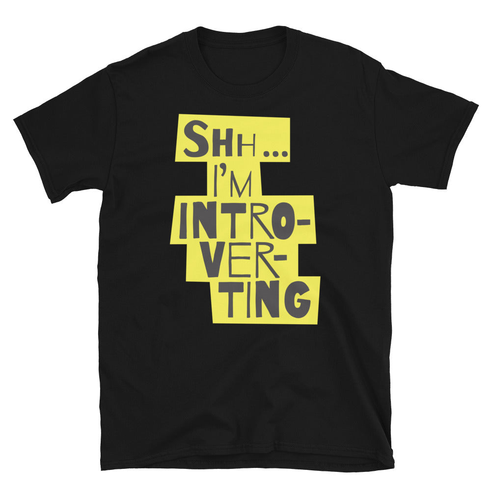 Shh... IÃ¢â‚¬â„¢m Introverting T-Shirt