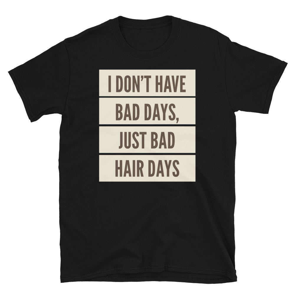 Bad Hair Days T-Shirt