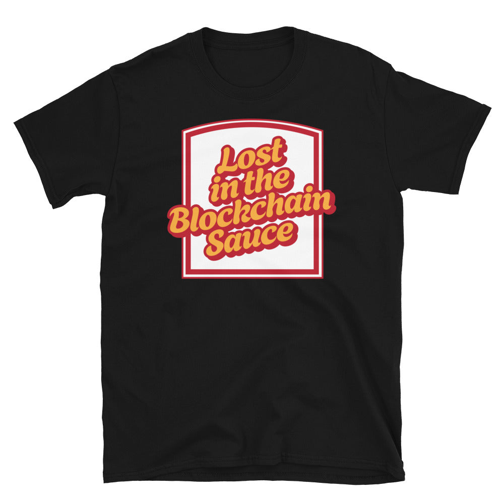 Lost in the Blockchain Sauce T-Shirt