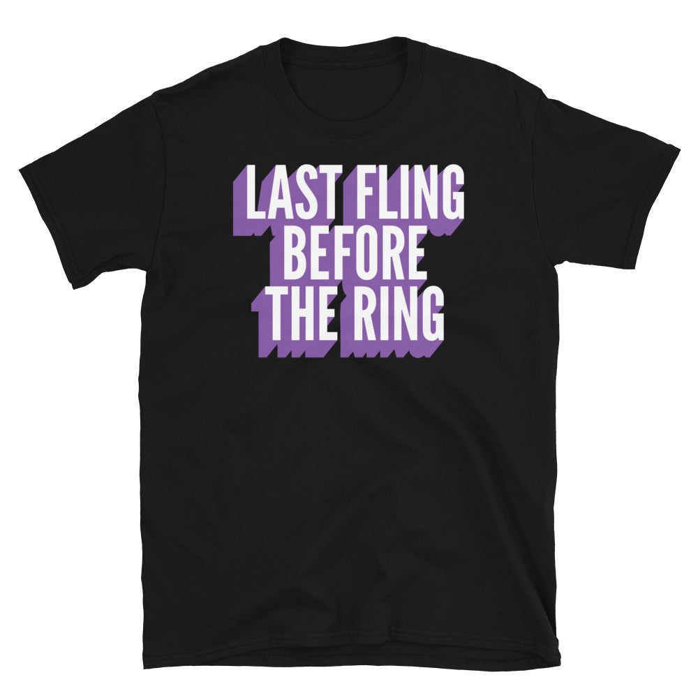 Last Fling Before The Ring T-Shirt