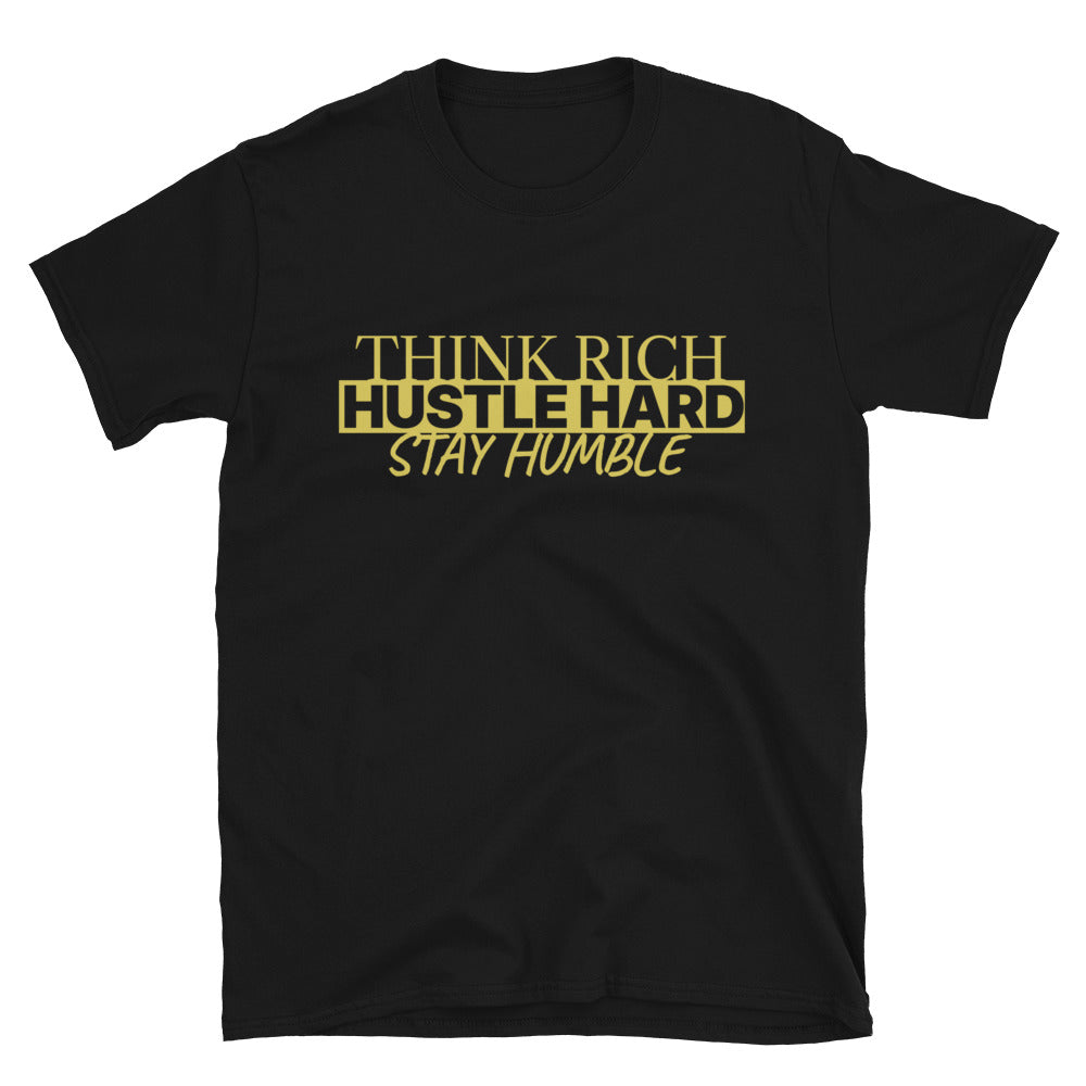 Think Rich, Hustle Hard T-Shirt