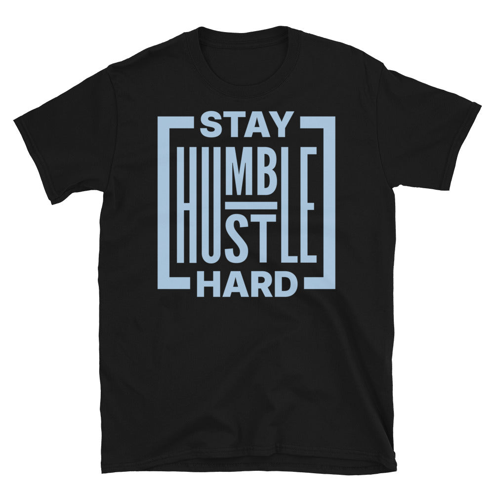 Stay Humble Hustle Hard T-Shirt