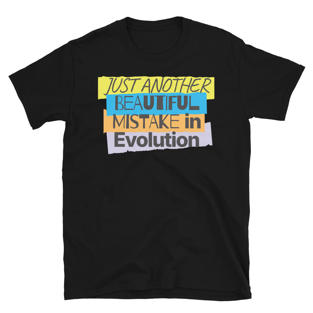 Just Another Beautiful Mistake In Evolution T-Shirt