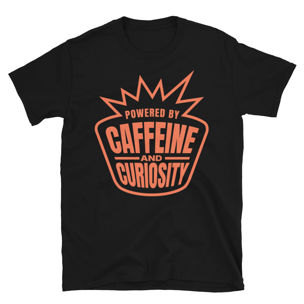 Powered By Caffeine And Curiosity T-Shirt