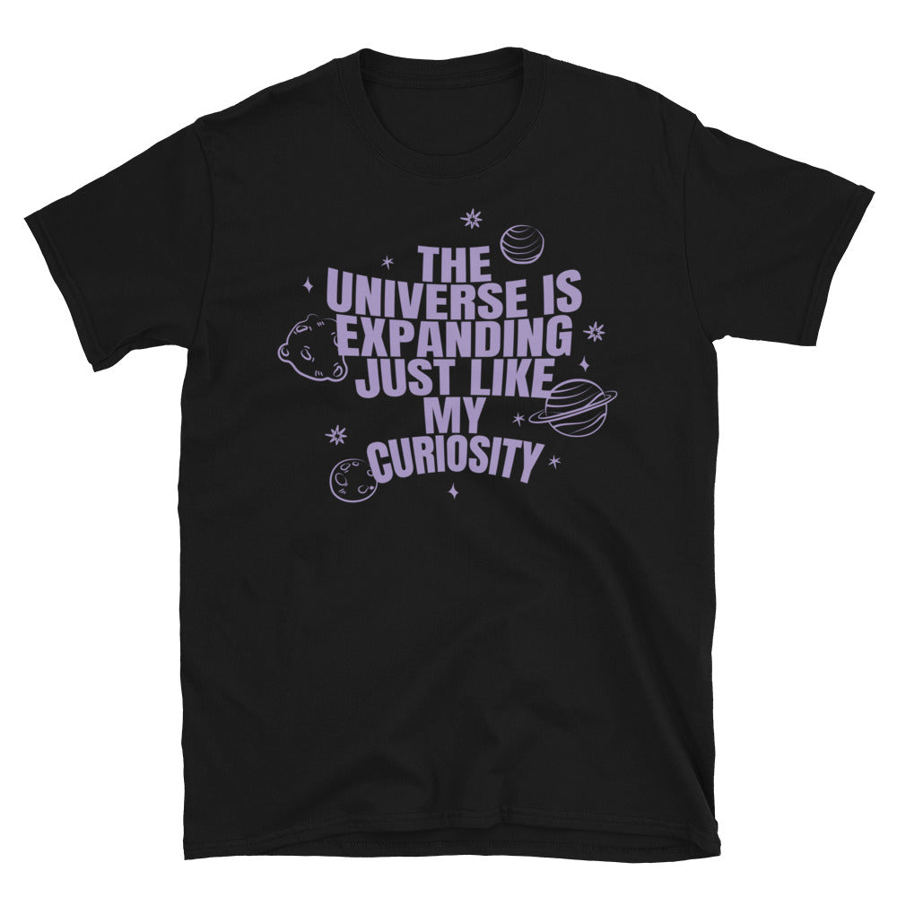 The Universe Is Expanding Just Like My Curiosity T-Shirt