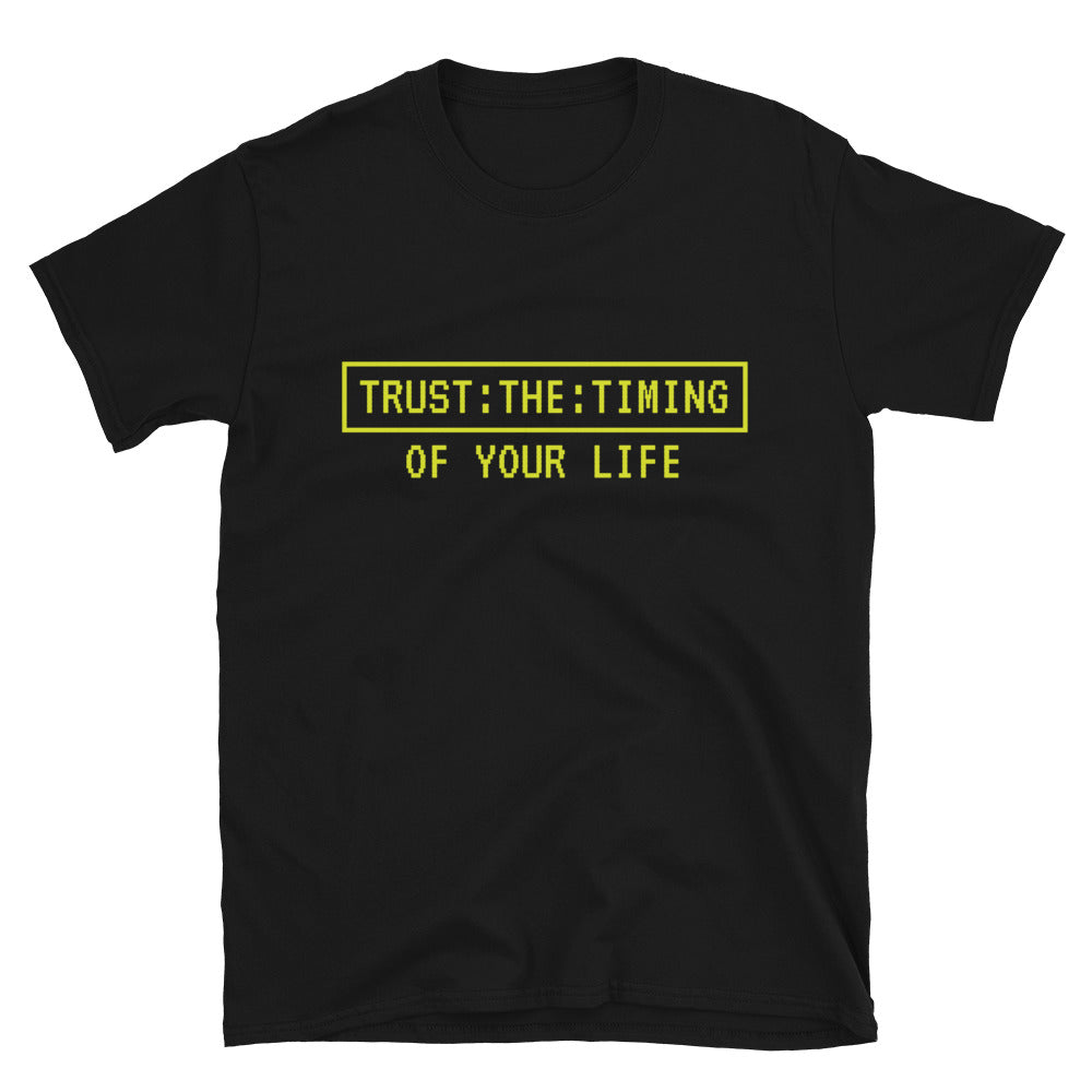 Trust The Timing Of Your Life T-Shirt
