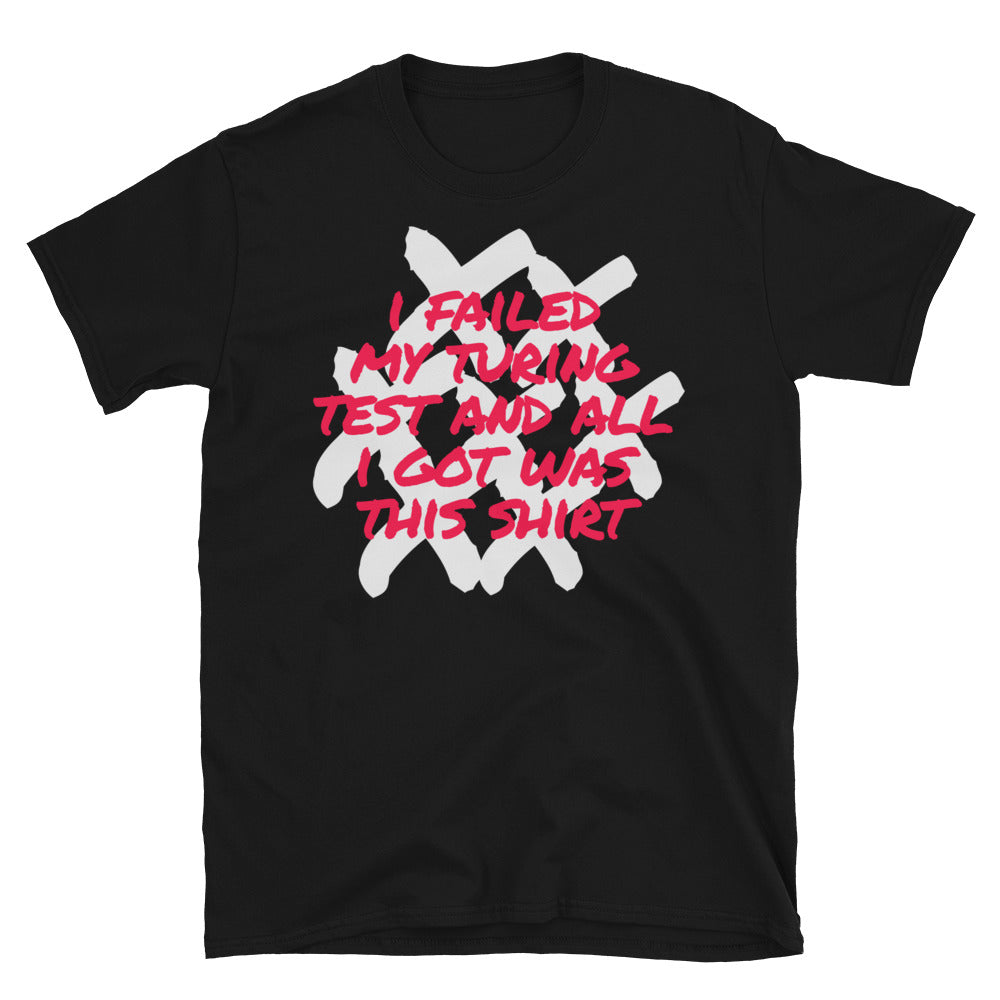 I Failed My Turing Test And All I Got Was This T-Shirt