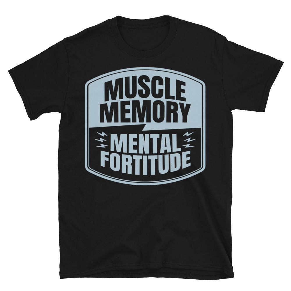Muscle Memory, Mental Fortitude T-Shirt