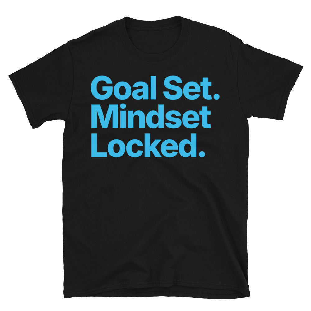Goal Set. Mindset Locked T-Shirt