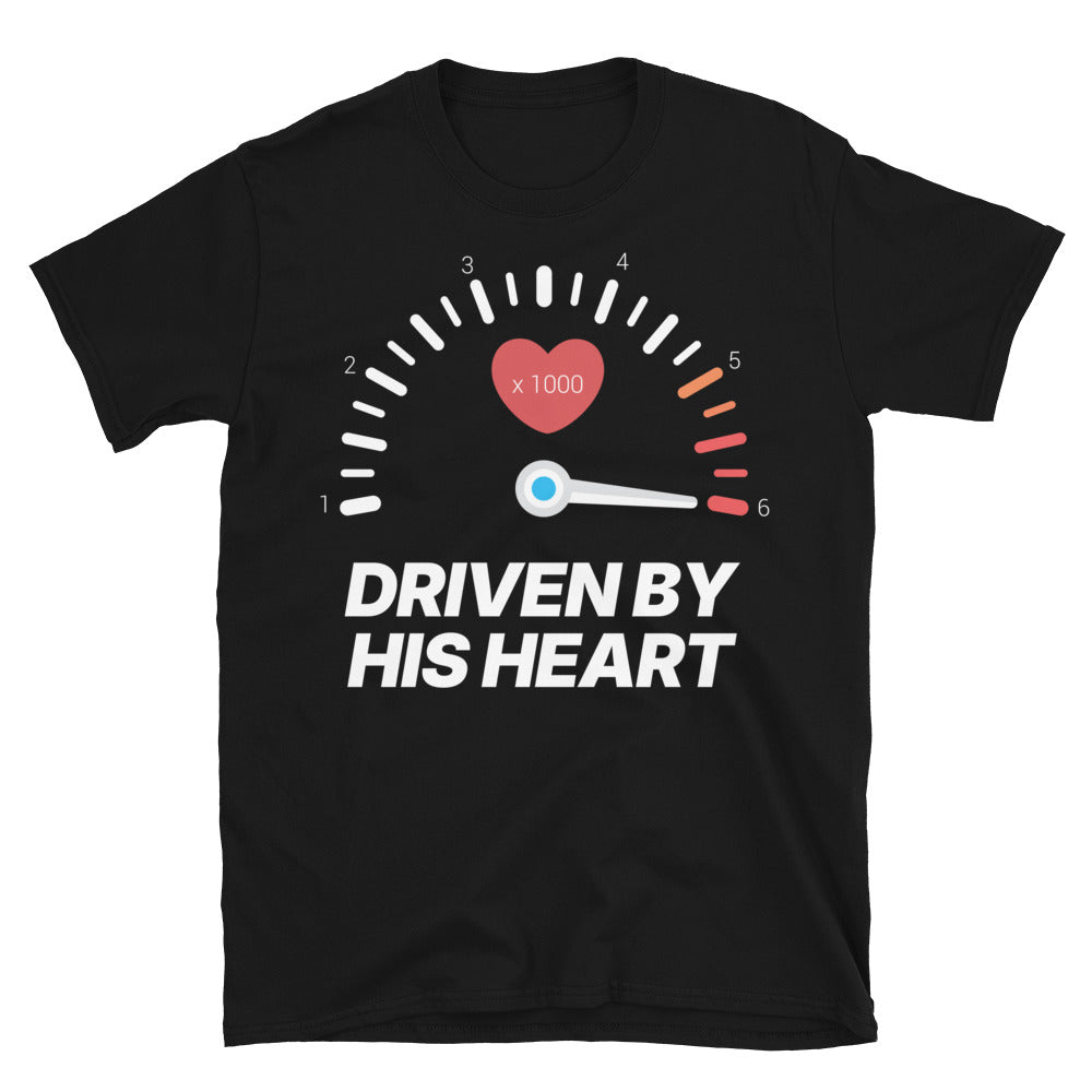 Driven By His Heart T-Shirt