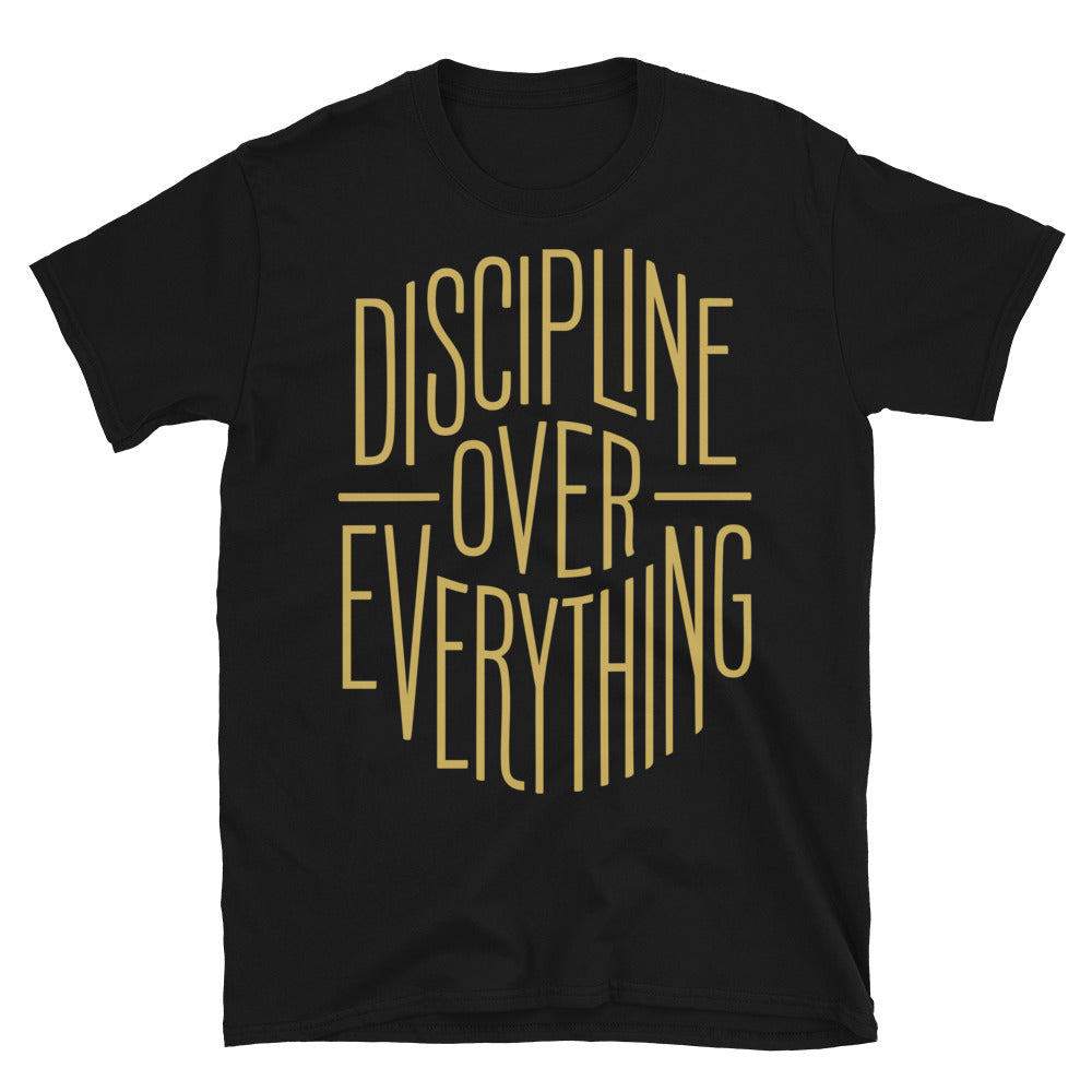 Discipline Over Everything T-Shirt
