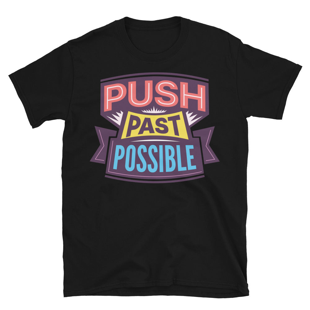 Push Past Possible T-Shirt