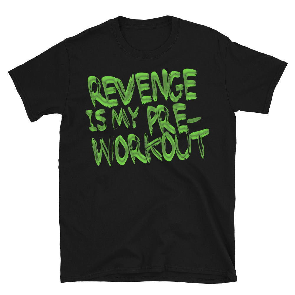 Revenge Is My Pre-Workout T-Shirt