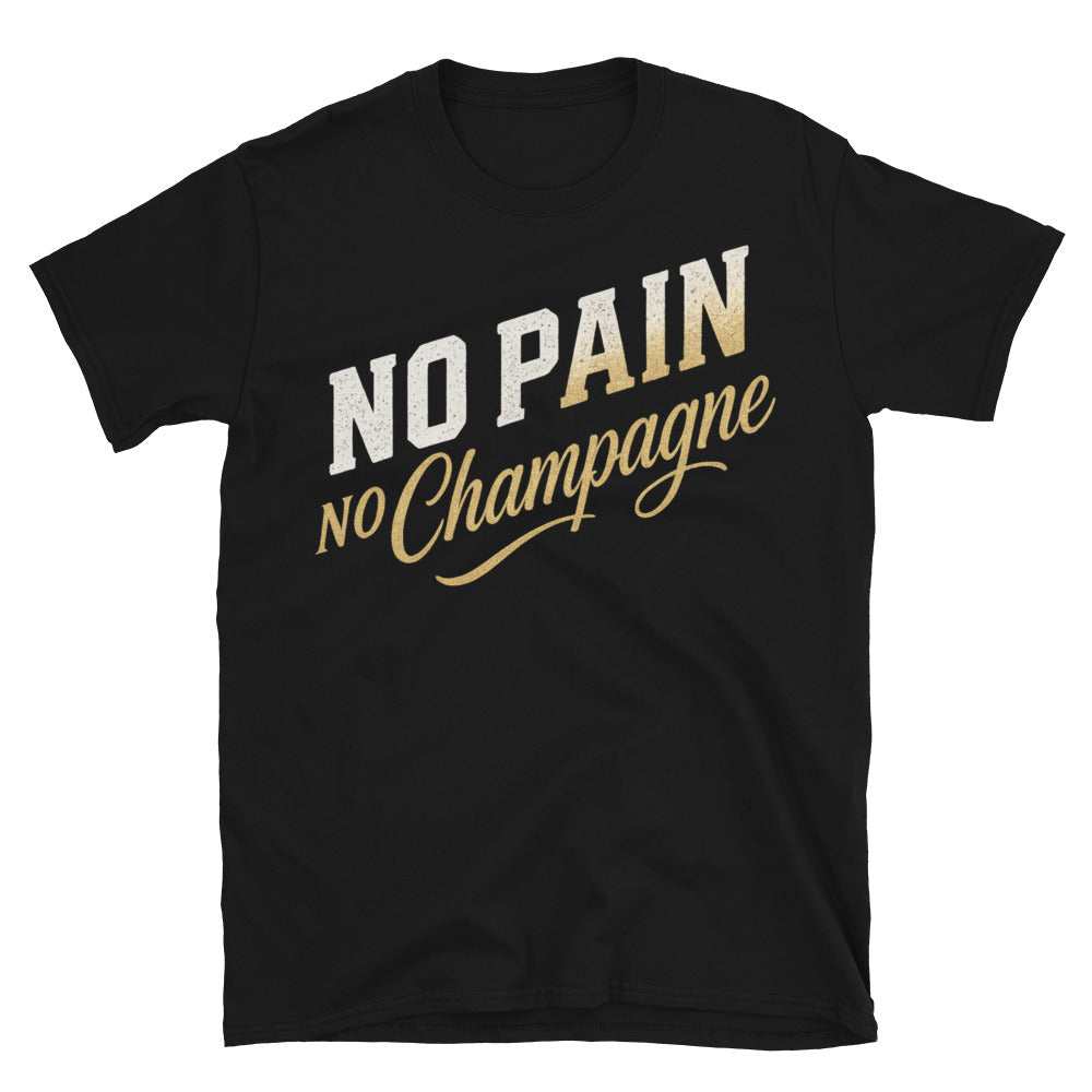 No Pain No Champagne T-Shirt