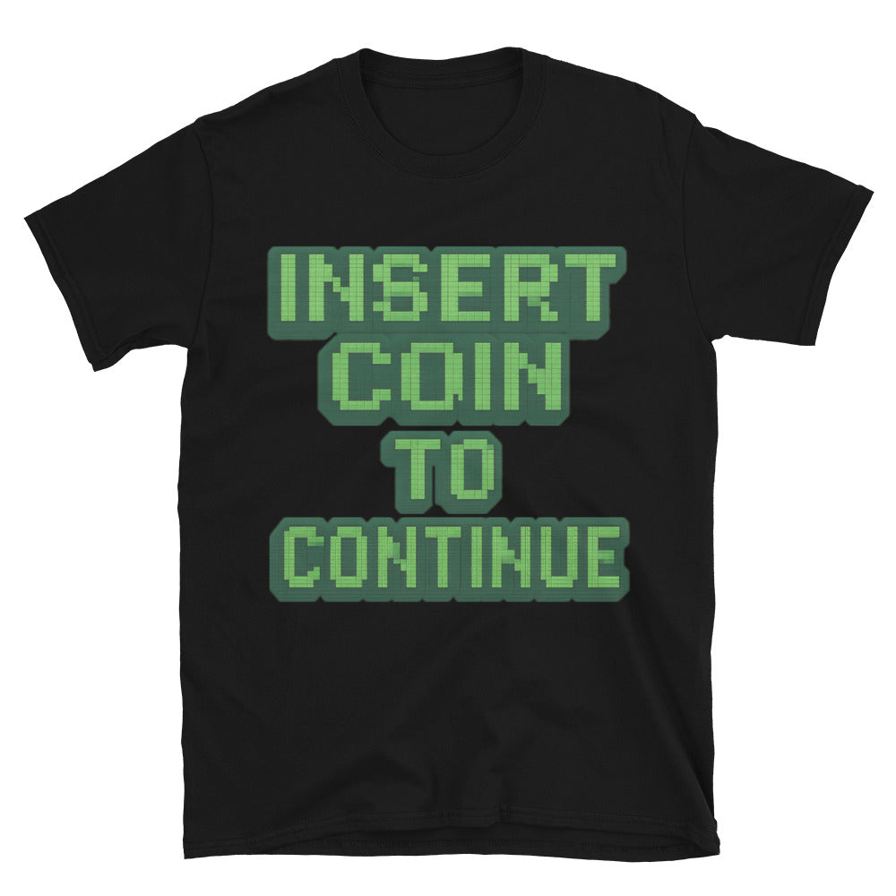 Insert Coin To Continue T-Shirt
