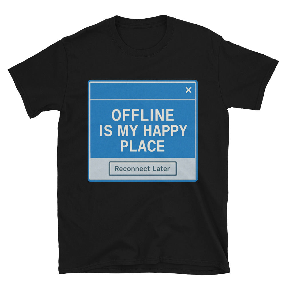 Offline Is My Happy Place T-Shirt