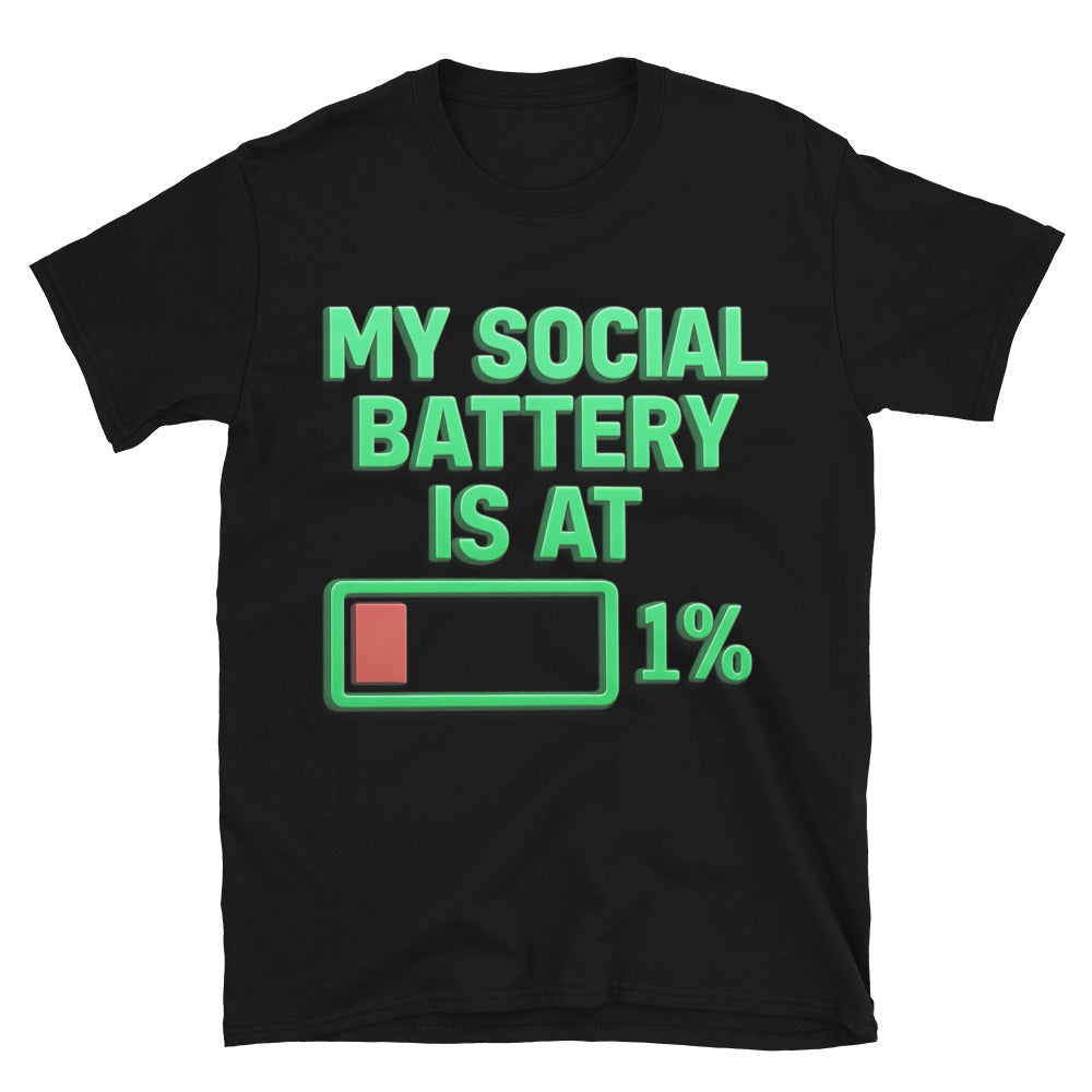 My Social Battery Is At 1% T-Shirt