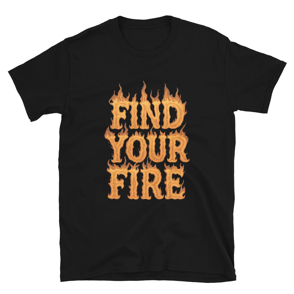 Find Your Fire T-Shirt Style001