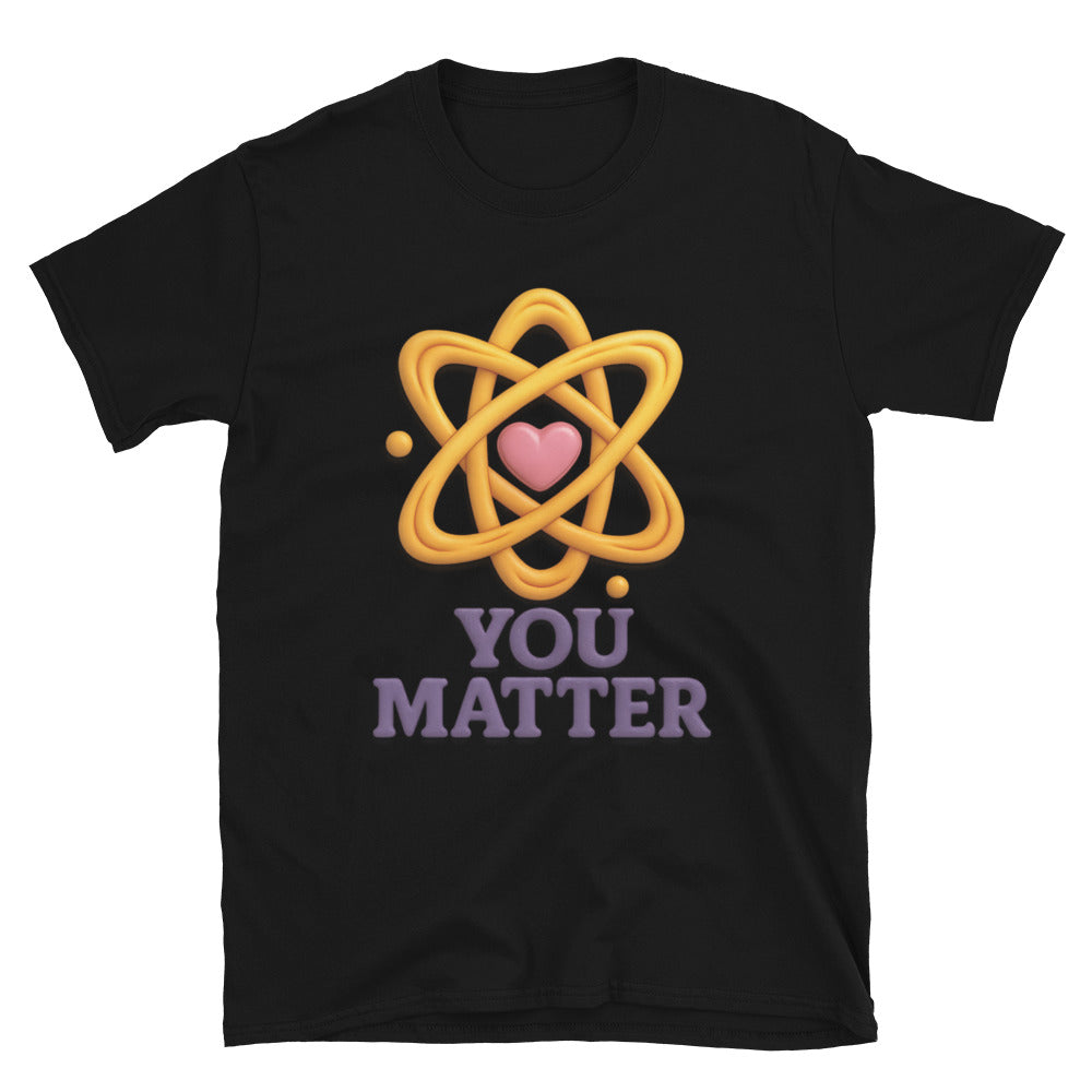 You Matter T-Shirt