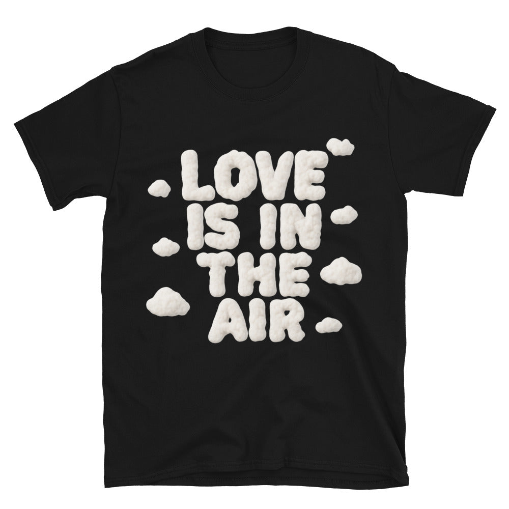 Love Is In The Air T-Shirt Style001