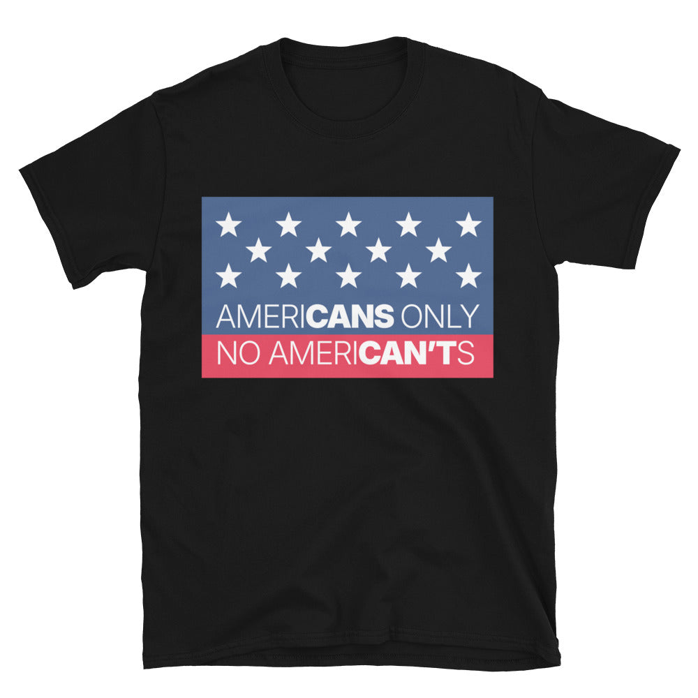 AmeriCANS Only Ã¢â‚¬â€œ No AmeriCANÃ¢â‚¬â„¢Ts T-Shirt