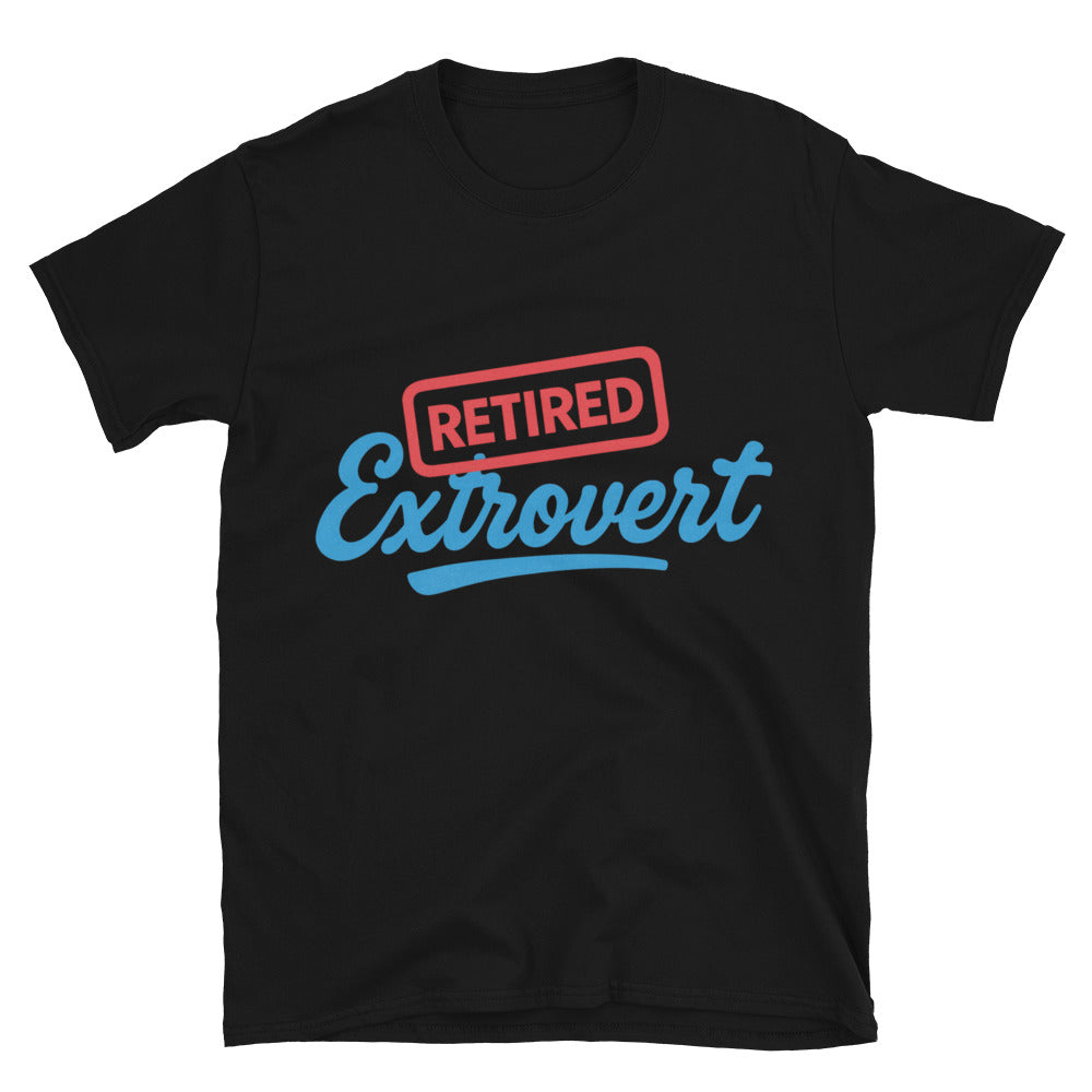 Retired Extrovert T-Shirt