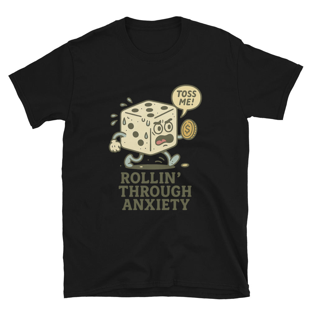 Rollin Through Anxiety T-Shirt