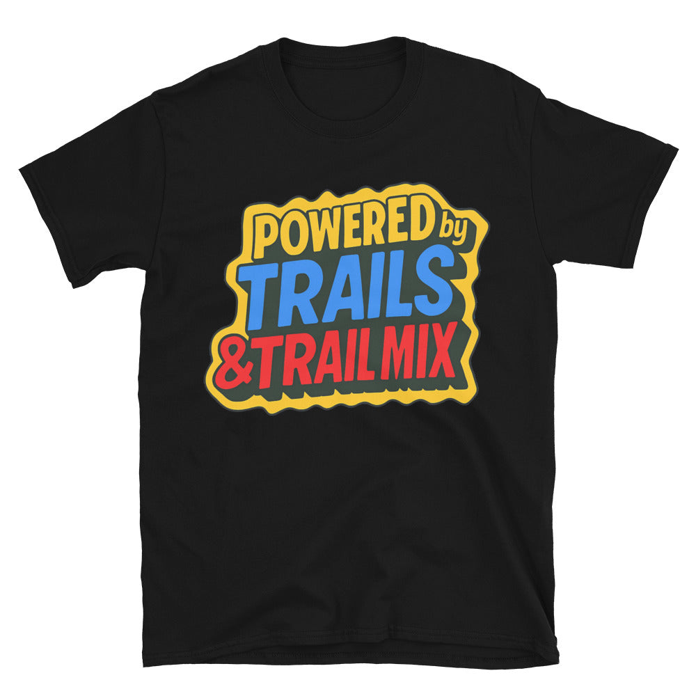 Powered by Trails & Trail Mix T-Shirt