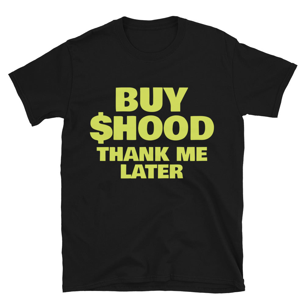 Buy $HOOD, Thank Me Later T-Shirt