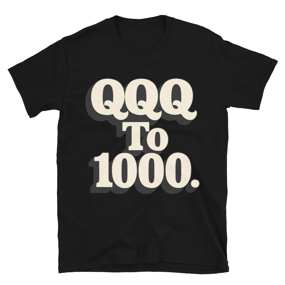 QQQ To 1000 T-Shirt