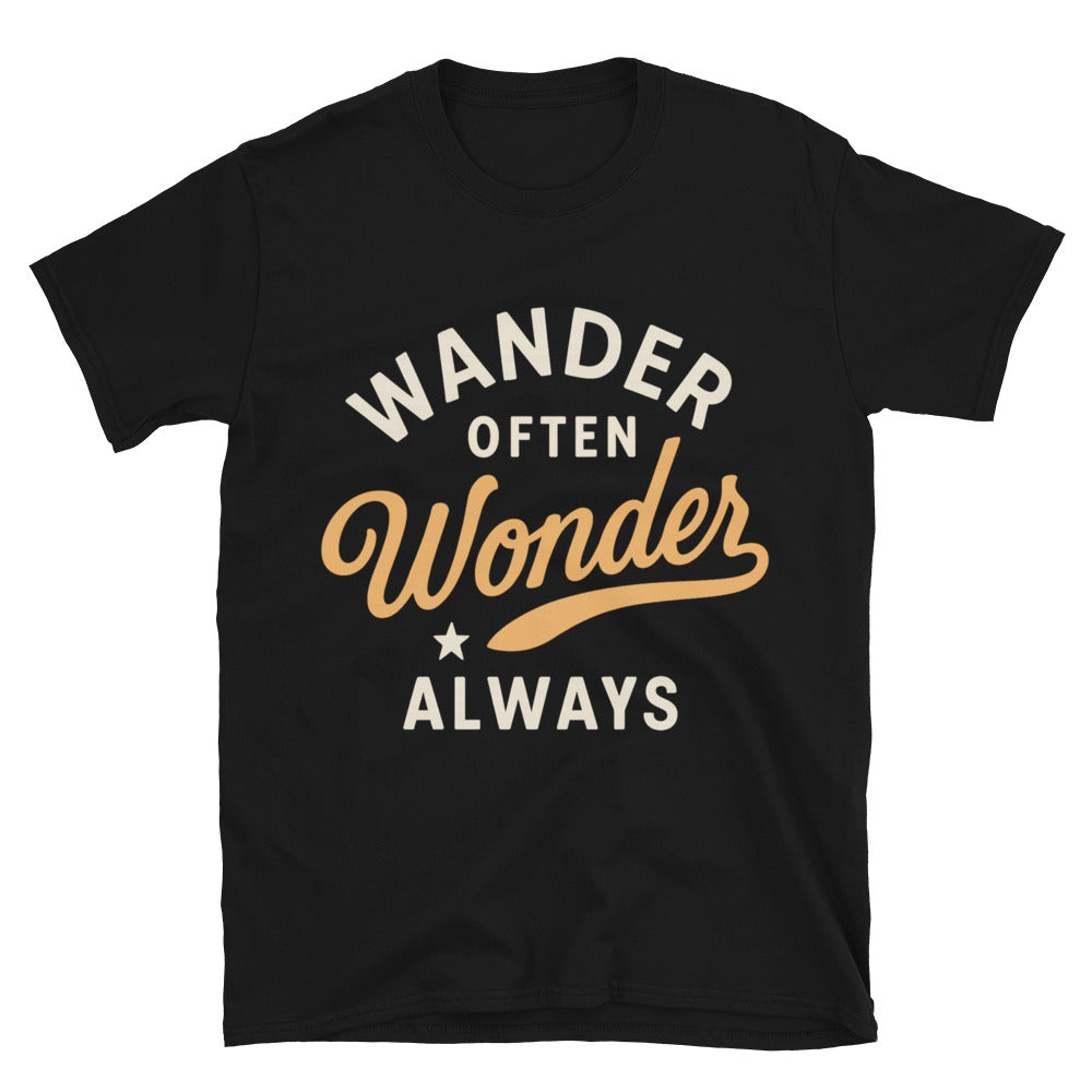 Wander Often, Wonder Always T-Shirt