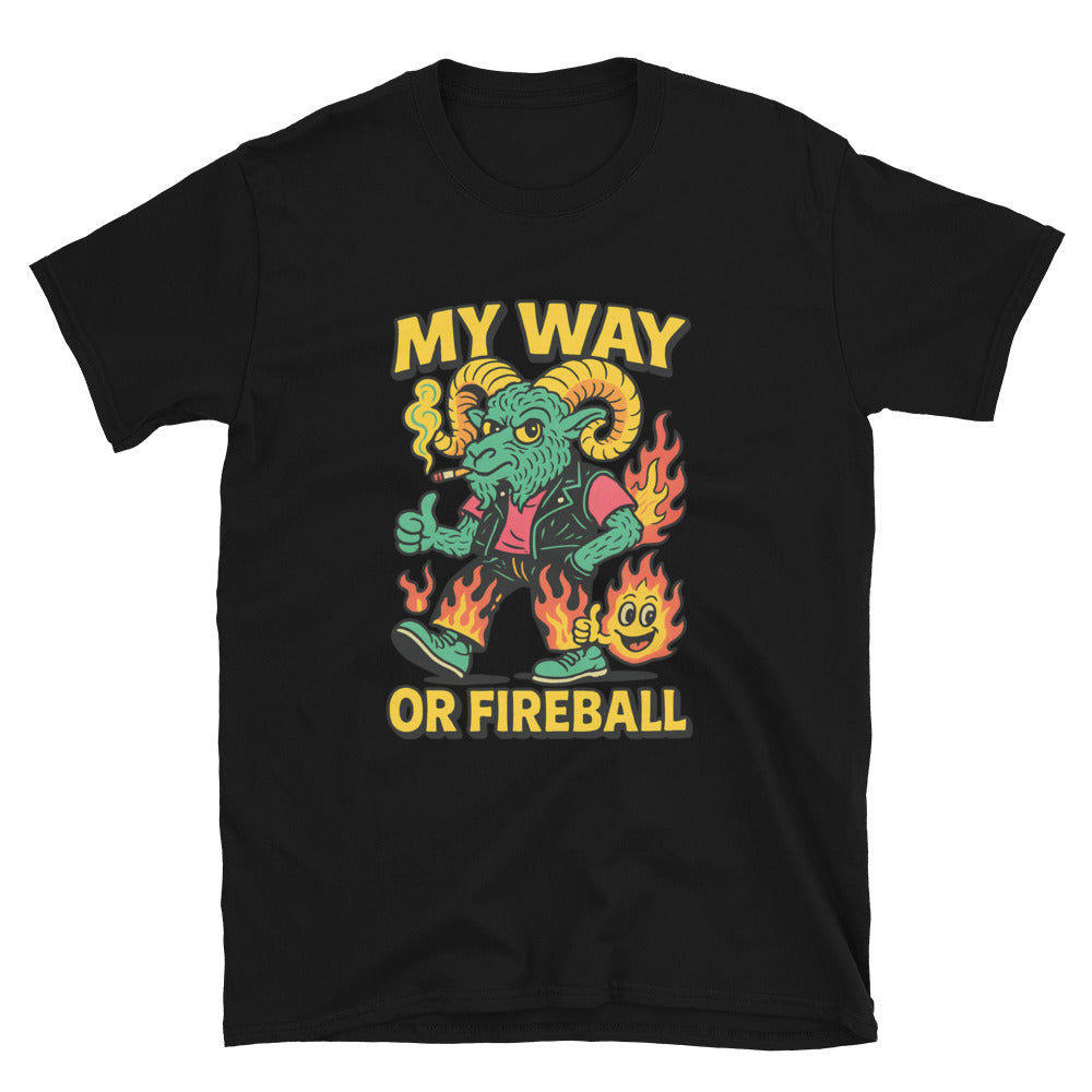 Aries: My Way Or Fireball T-Shirt
