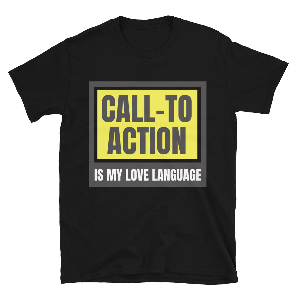 Call-To-Action Is My Love Language T-Shirt