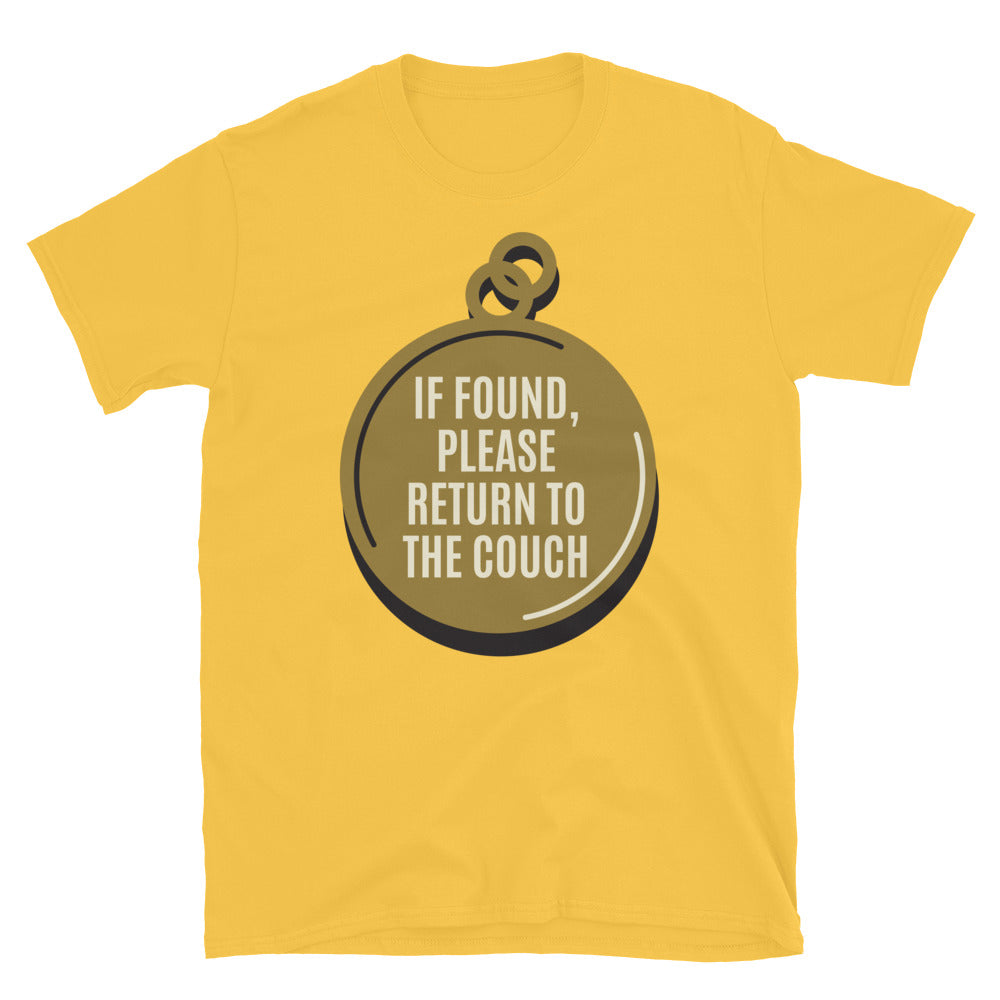 If Found, Please Return To The Couch T-Shirt