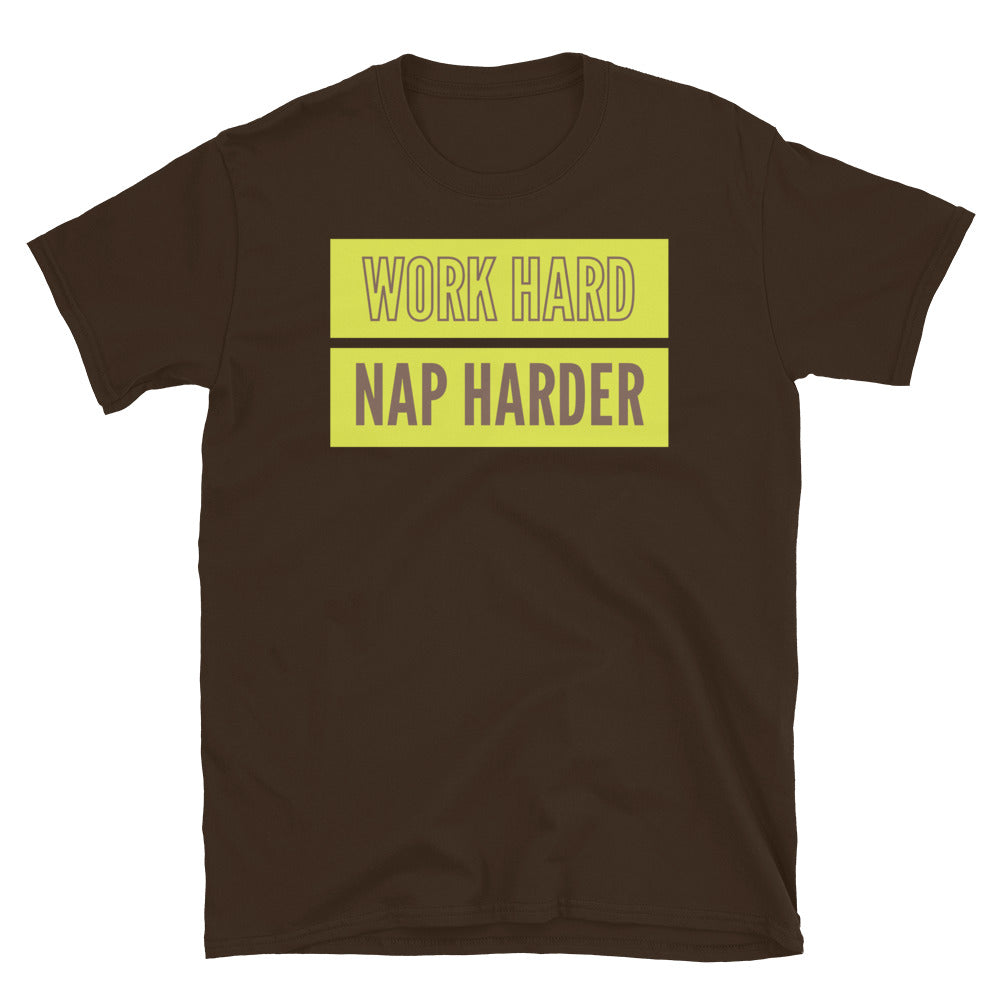 Work Hard, Nap Harder T-Shirt