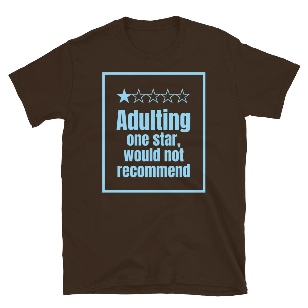 Adulting: One Star, Would Not Recommend T-Shirt
