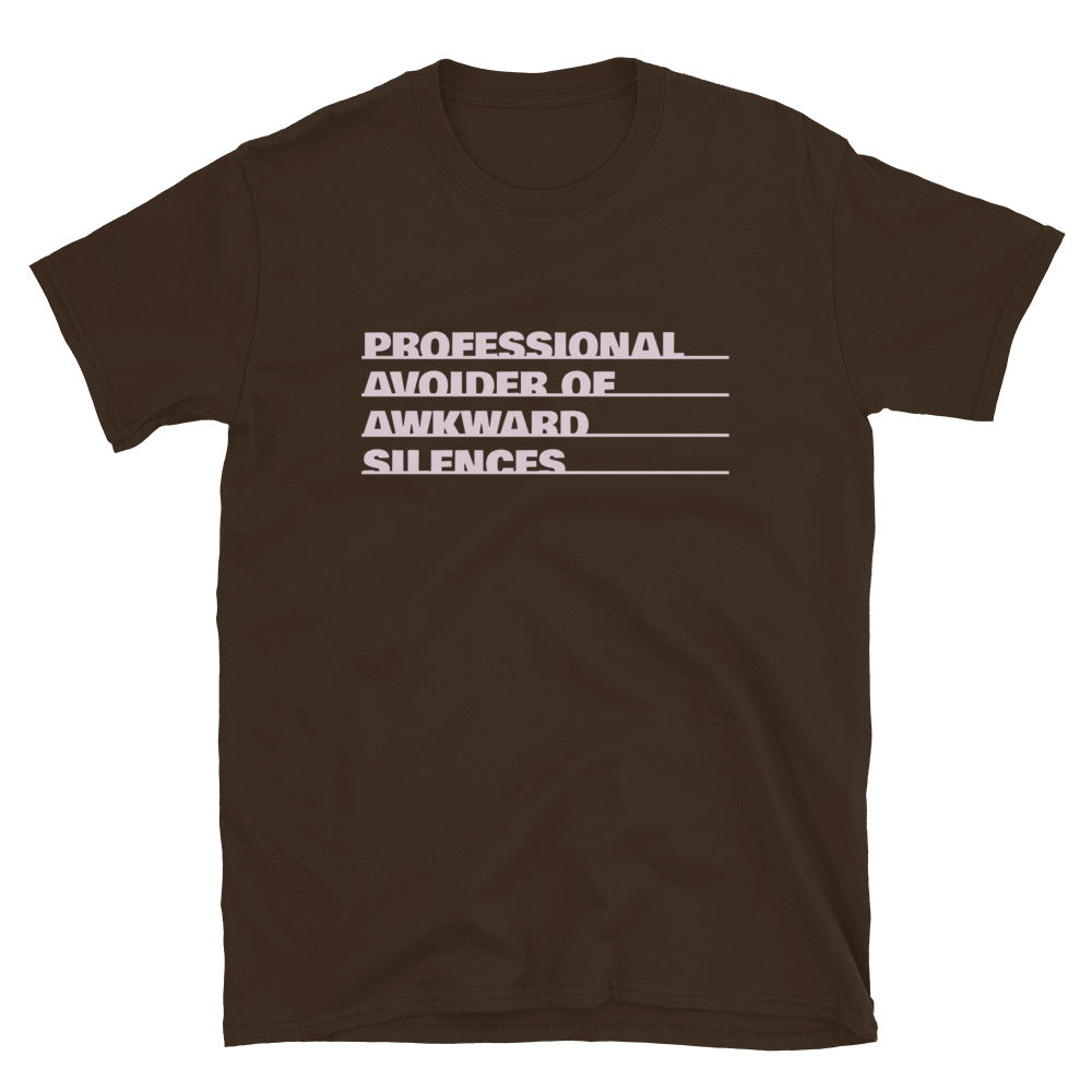 Professional Avoider Of Awkward Silences T-Shirt
