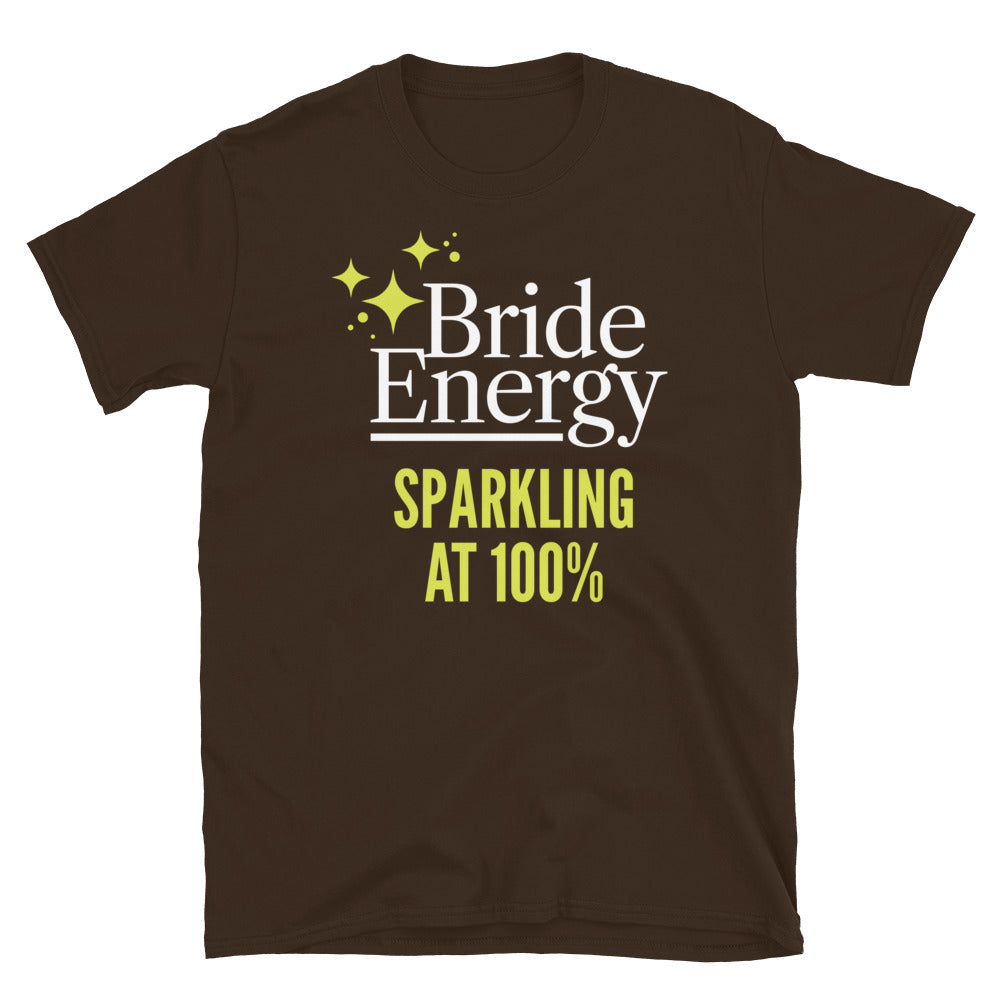 Bride Energy T-Shirt