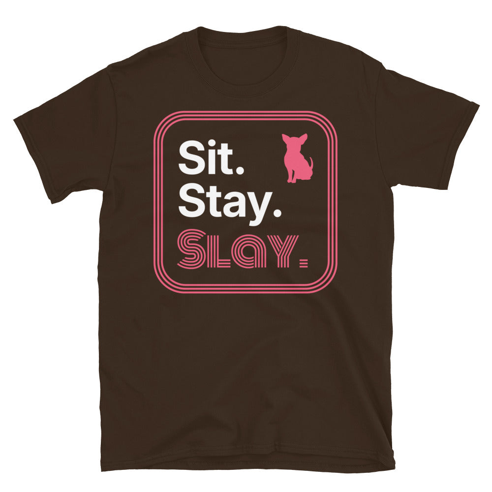 Sit Stay Slay T-Shirt