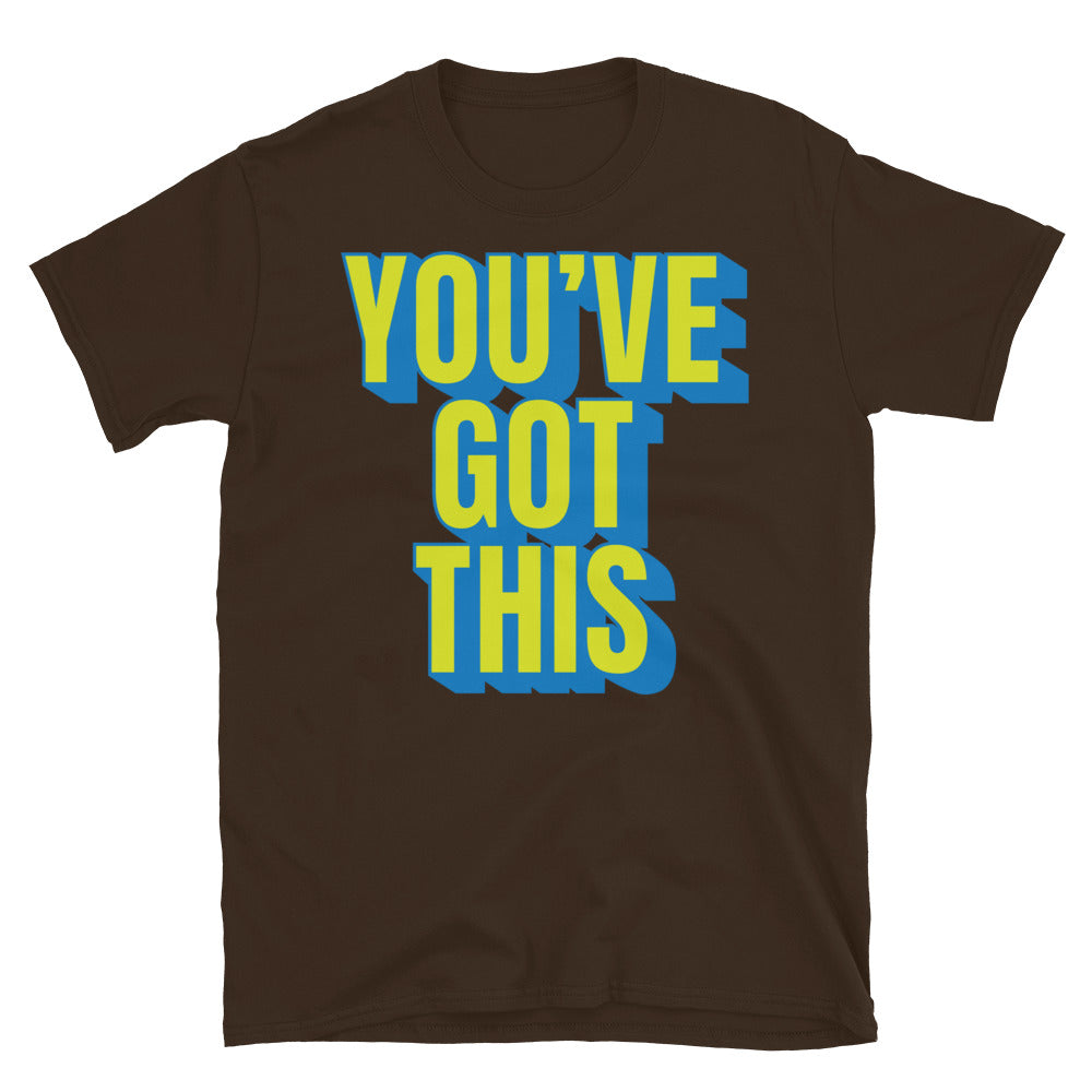 YouÃ¢â‚¬â„¢ve Got This T-Shirt