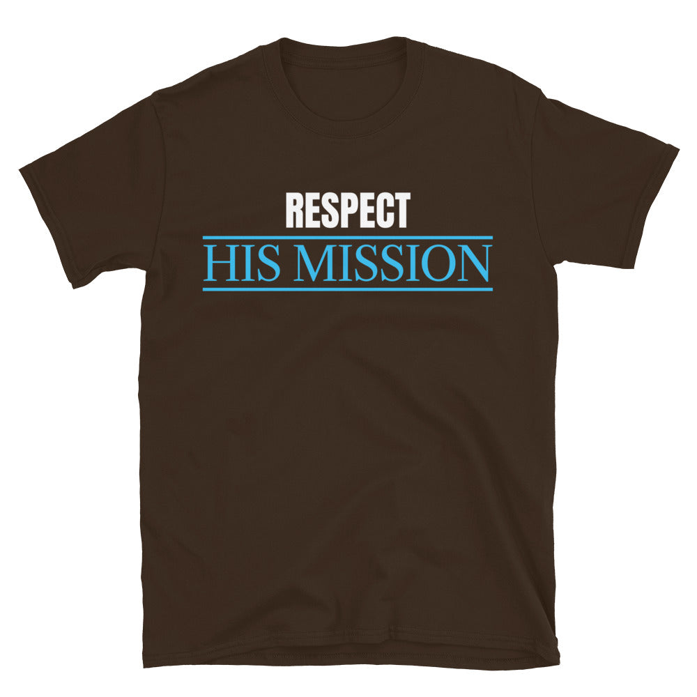 Respect His Mission T-Shirt