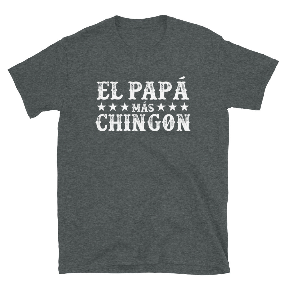 El PapÃ¡ MÃ¡s ChingÃ³n Latino T-Shirt