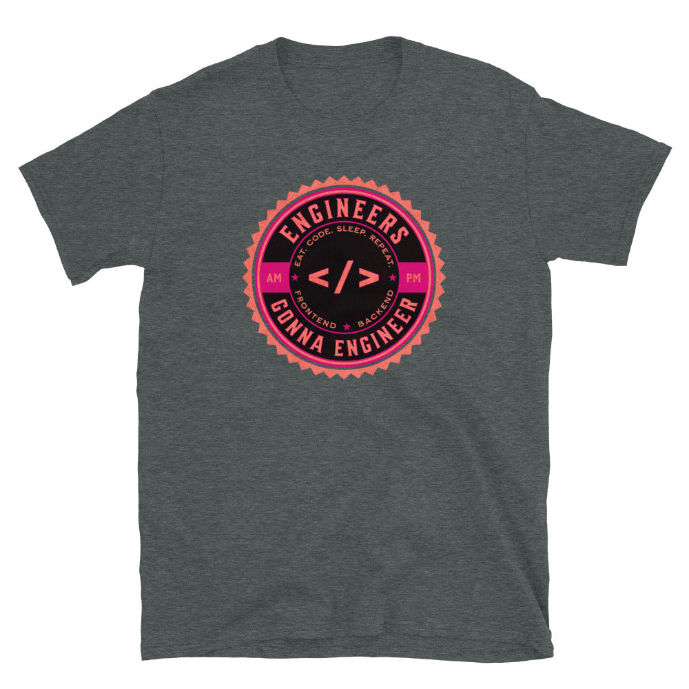 Engineers Gonna Engineer Coder T-Shirt